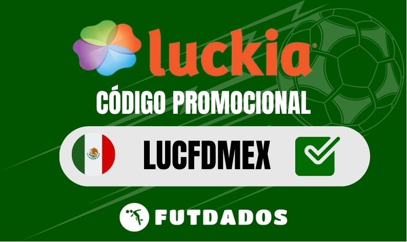 Código promocional Luckia [auto_last_update format="F Y" before=""]: Usa LUCFDMEX | Bono hasta $4.000