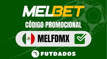 Código promocional Melbet: usa MELFDMX en Junio 2026